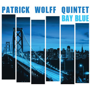 Patrick Wolff Bay Blue